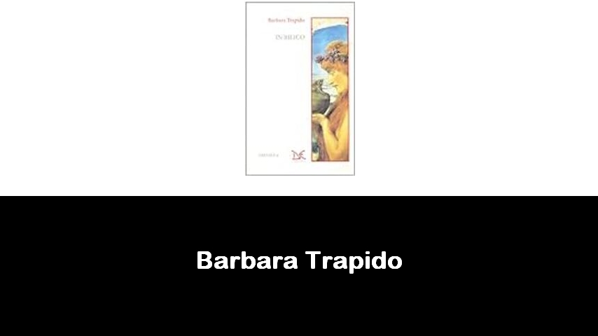 libri di Barbara Trapido