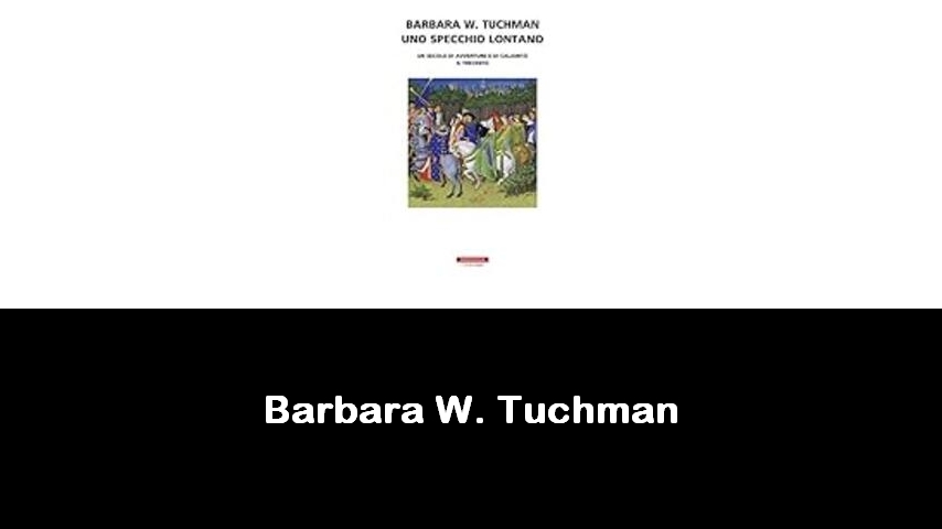 libri di Barbara W. Tuchman