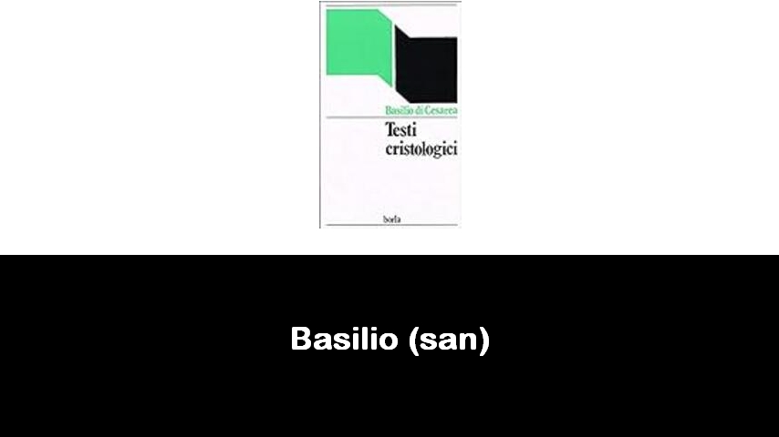 libri di Basilio (san)