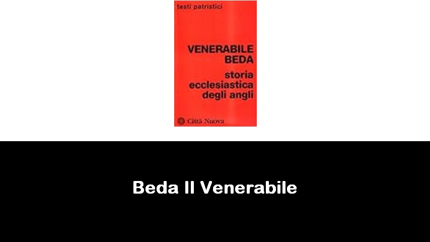 libri di Beda Il Venerabile