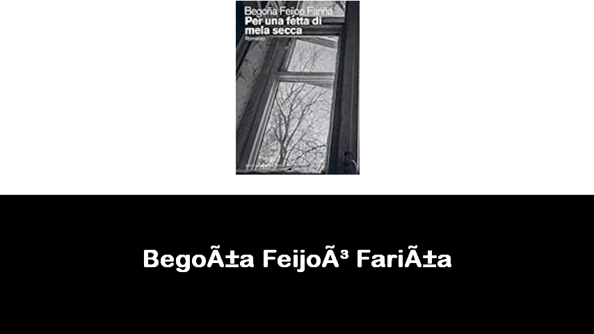 libri di Begoña Feijoó Fariña