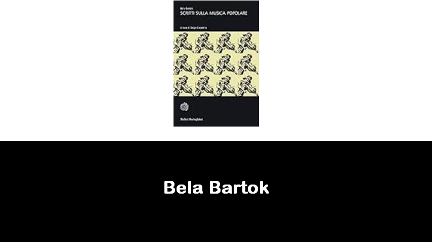 libri di Bela Bartok