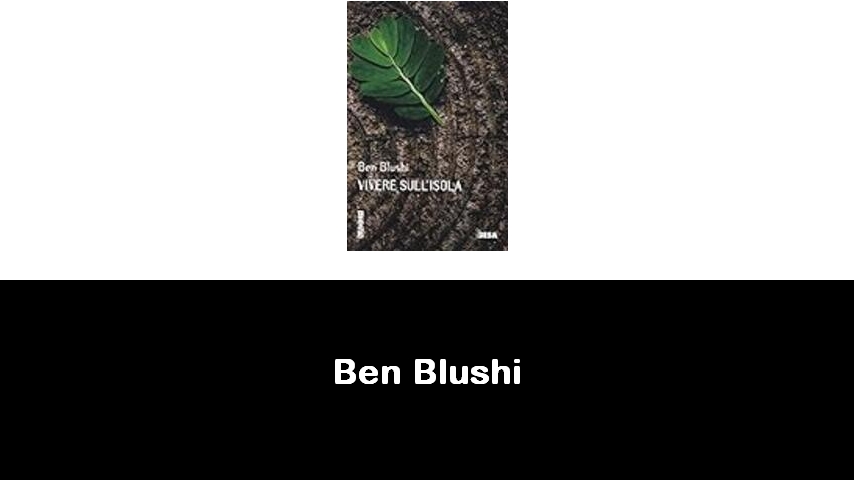 libri di Ben Blushi