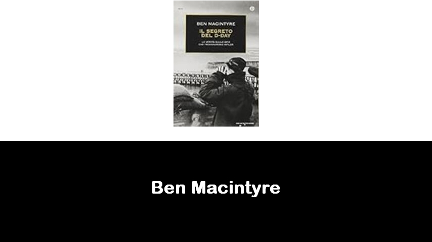 libri di Ben Macintyre