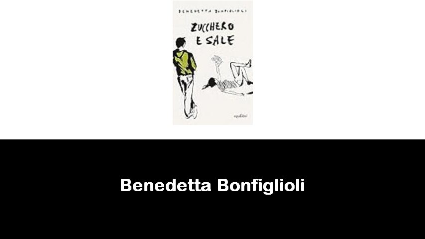 libri di Benedetta Bonfiglioli