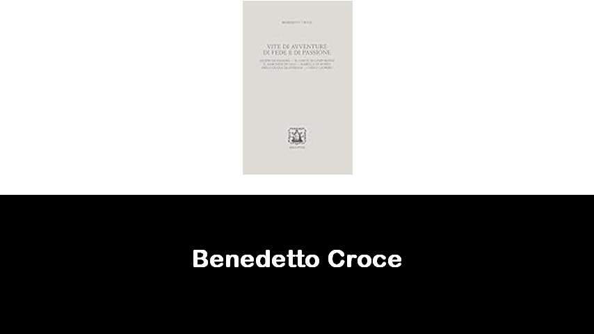 libri di Benedetto Croce