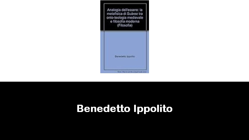 libri di Benedetto Ippolito