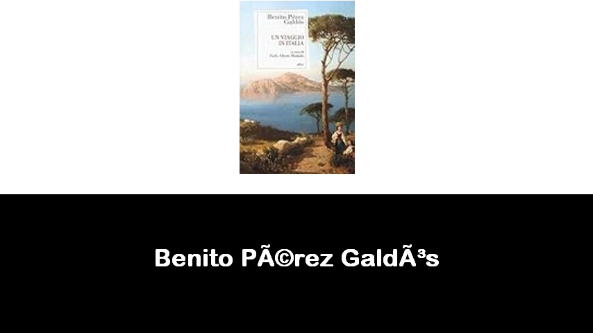 libri di Benito Pérez Galdós