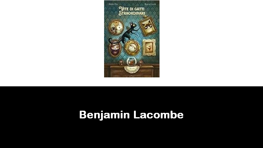 libri di Benjamin Lacombe