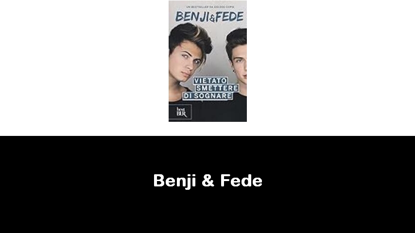 libri di Benji & Fede