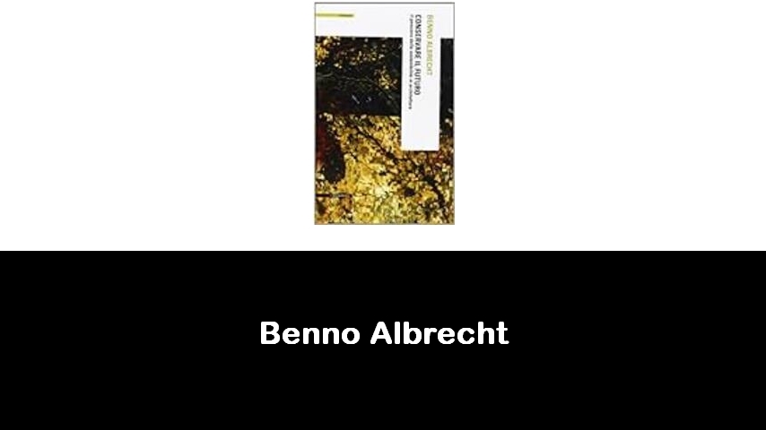 libri di Benno Albrecht