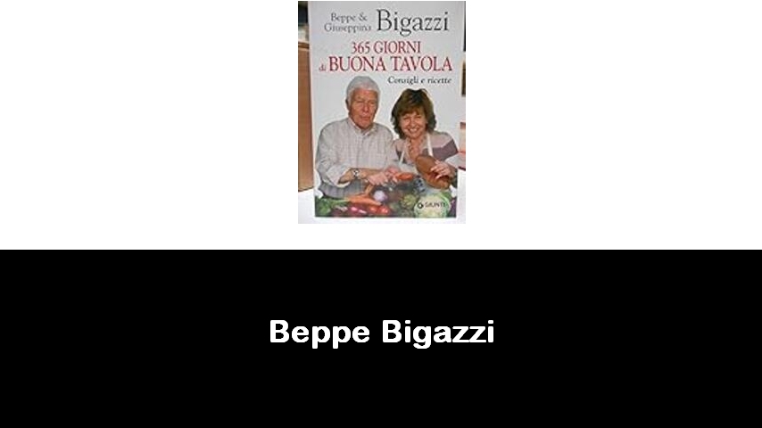 libri di Beppe Bigazzi