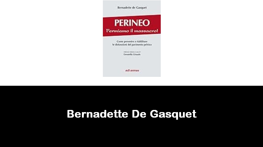 libri di Bernadette De Gasquet