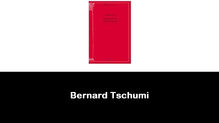 libri di Bernard Tschumi