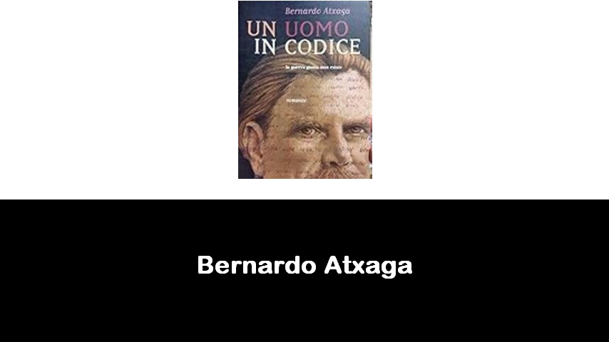 libri di Bernardo Atxaga