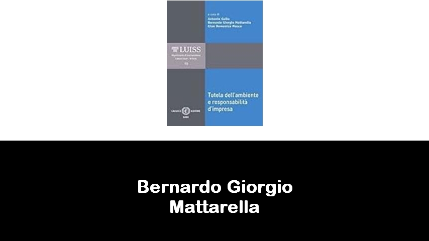 libri di Bernardo Giorgio Mattarella