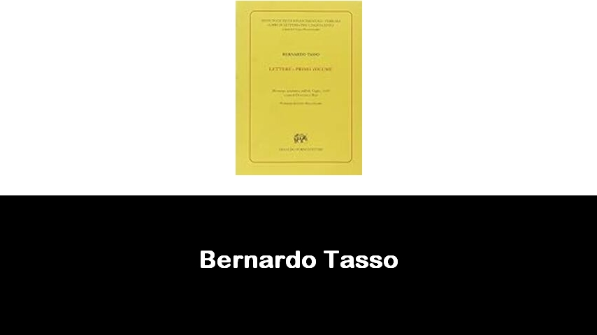 libri di Bernardo Tasso