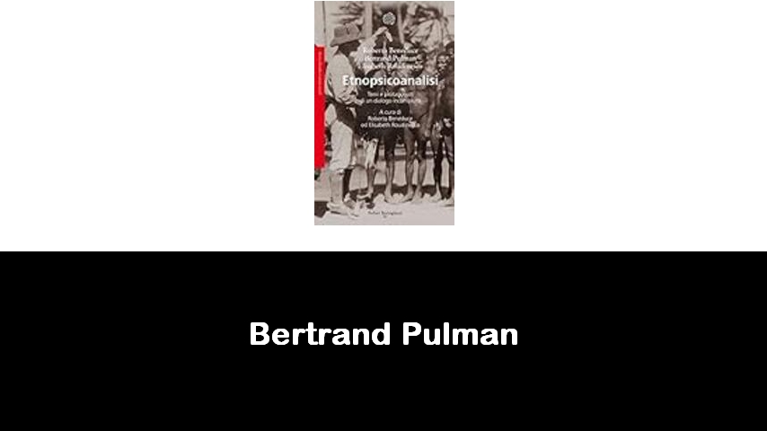 libri di Bertrand Pulman