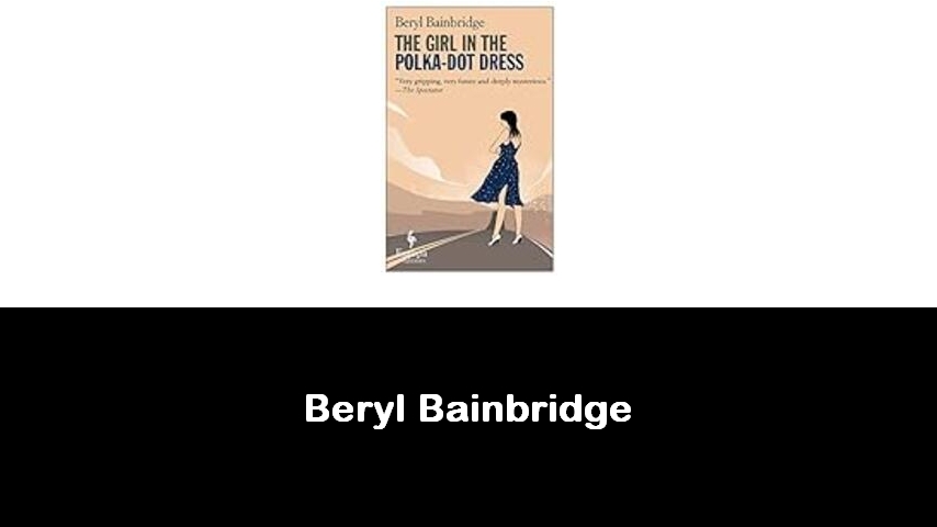 libri di Beryl Bainbridge