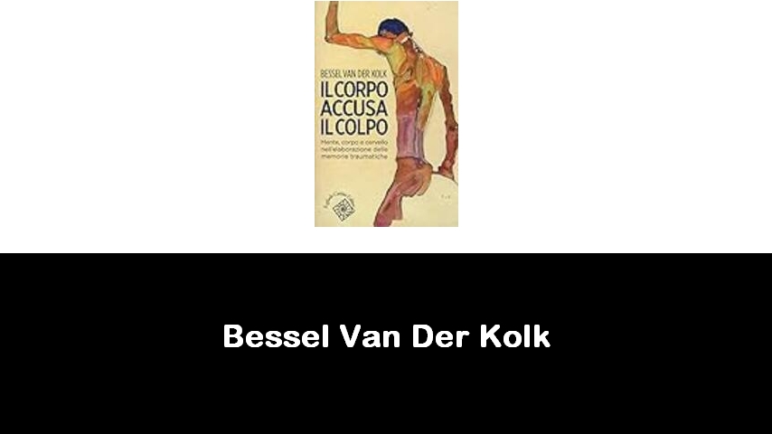 libri di Bessel Van Der Kolk