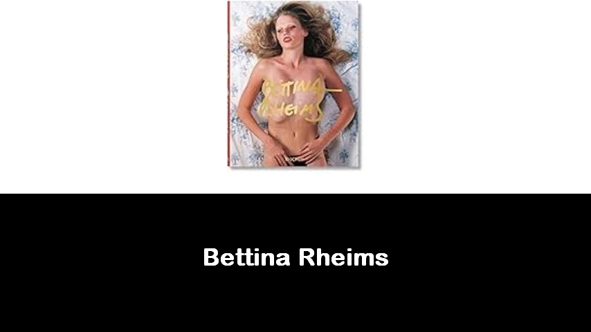 libri di Bettina Rheims