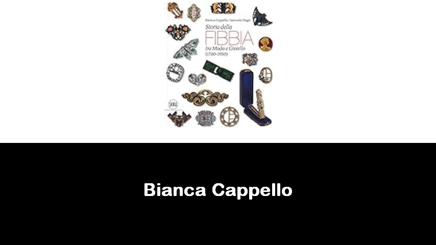 libri di Bianca Cappello