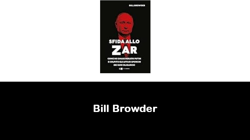 libri di Bill Browder