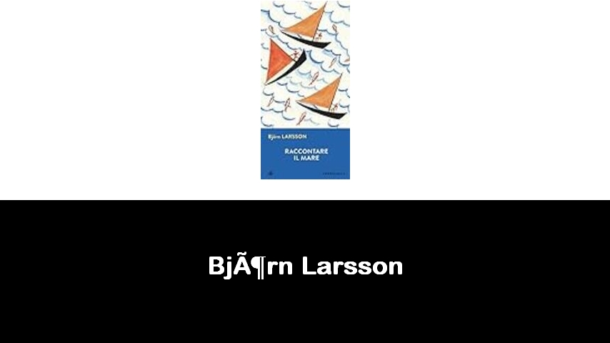 libri di Björn Larsson