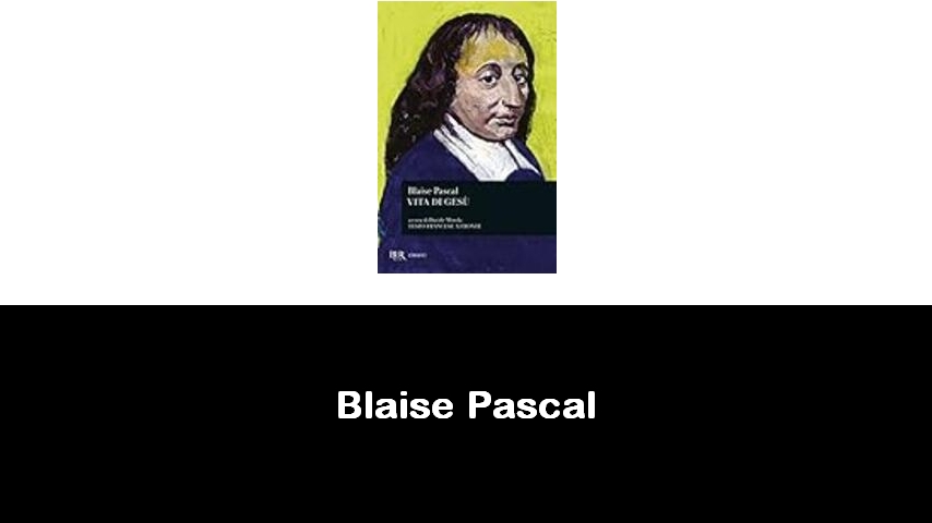 libri di Blaise Pascal