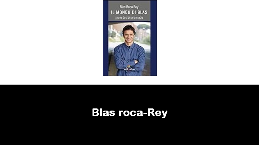 libri di Blas roca-Rey