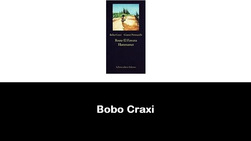 libri di Bobo Craxi