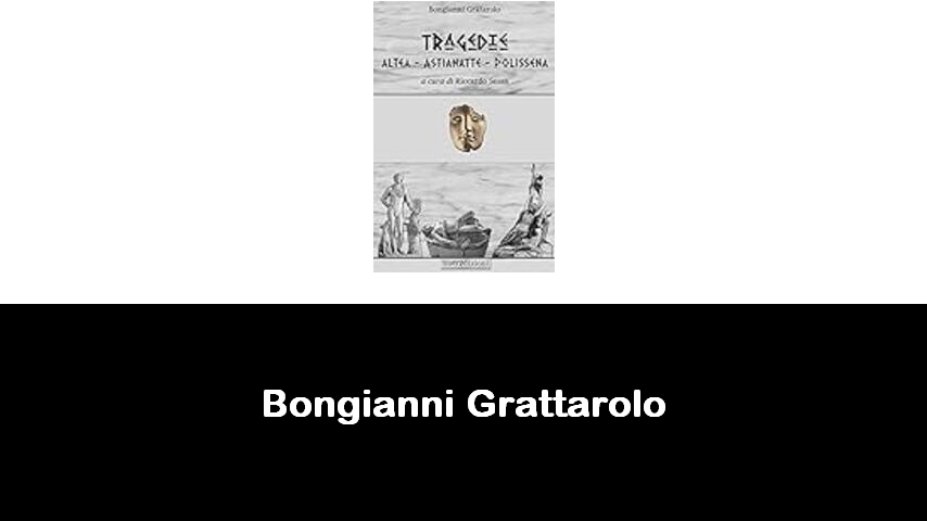 libri di Bongianni Grattarolo