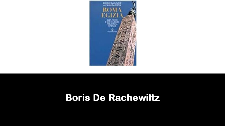 libri di Boris De Rachewiltz