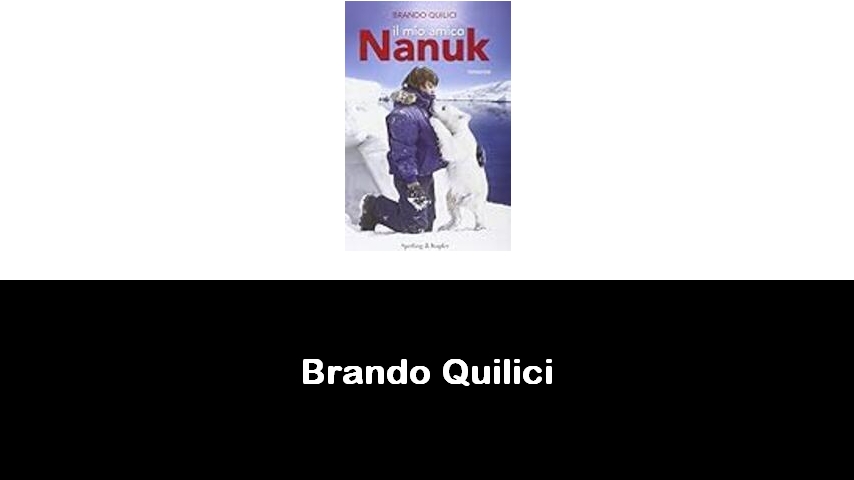 libri di Brando Quilici