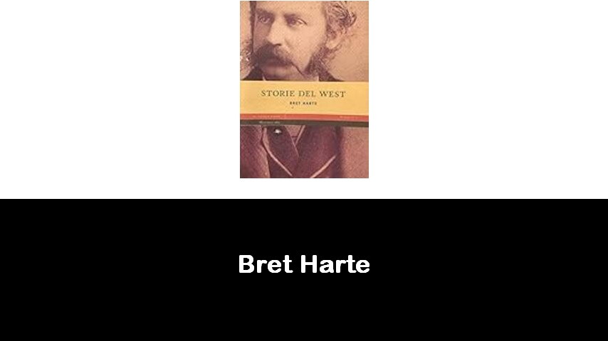 libri di Bret Harte