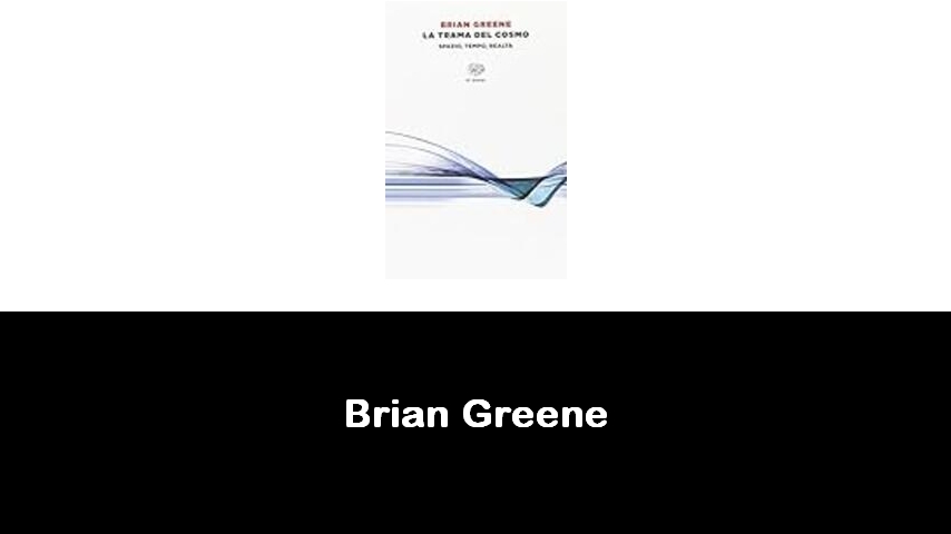 libri di Brian Greene