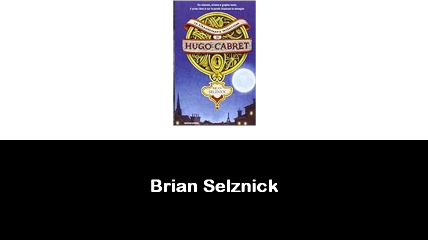 libri di Brian Selznick