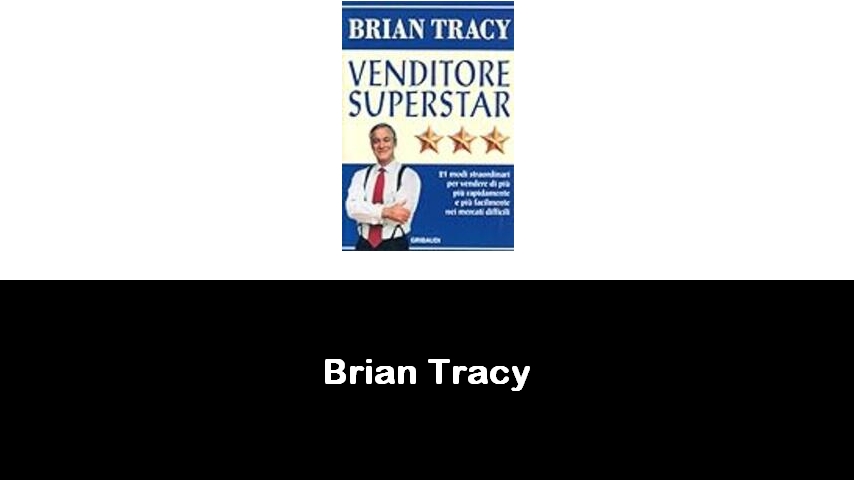 libri di Brian Tracy
