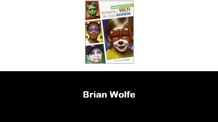 libri di Brian Wolfe