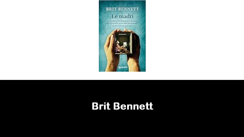 libri di Brit Bennett