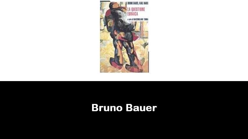 libri di Bruno Bauer