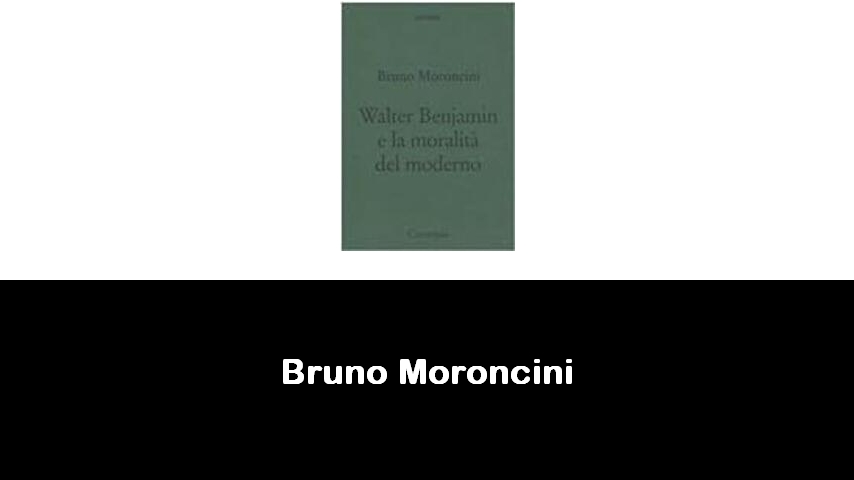 libri di Bruno Moroncini