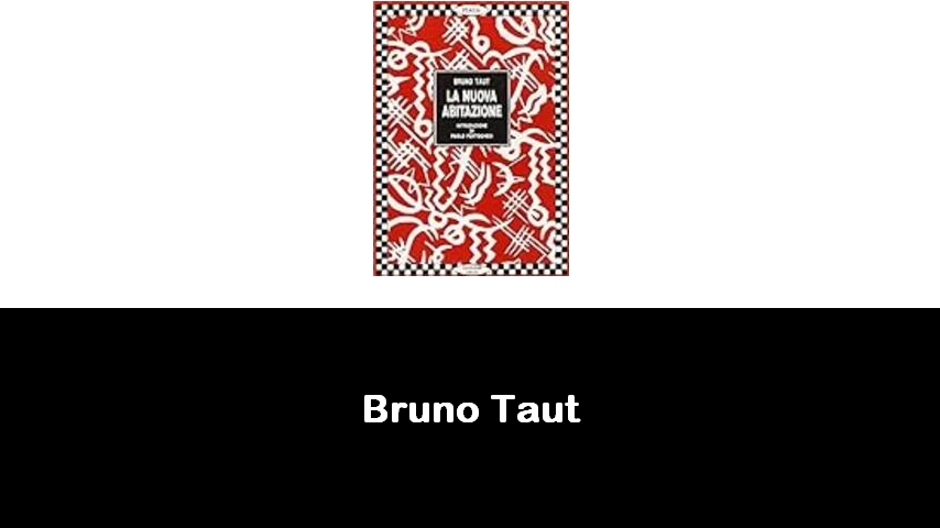 libri di Bruno Taut