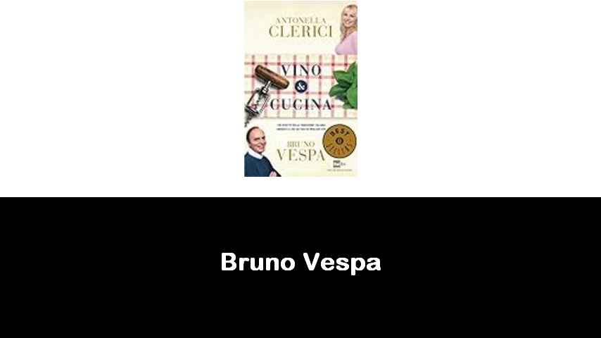 libri di Bruno Vespa