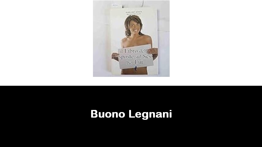 libri di Buono Legnani