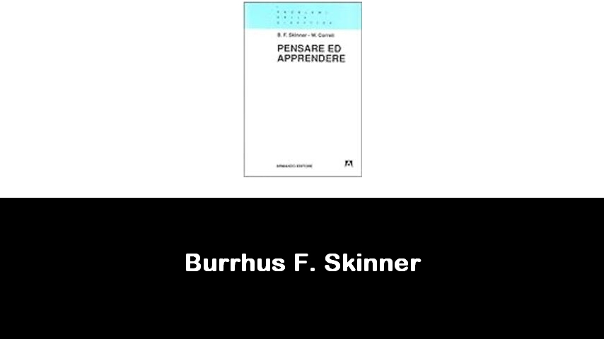libri di Burrhus F. Skinner