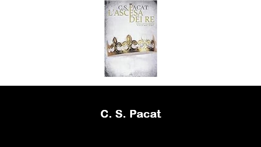 libri di C. S. Pacat