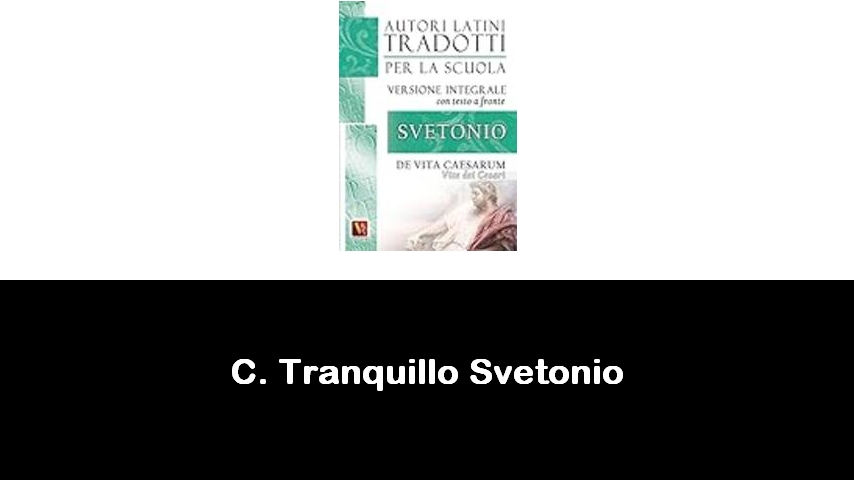 libri di C. Tranquillo Svetonio