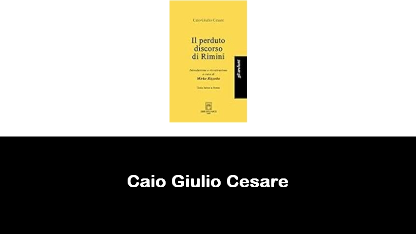 libri di Caio Giulio Cesare