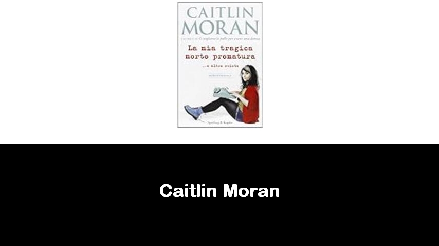 libri di Caitlin Moran